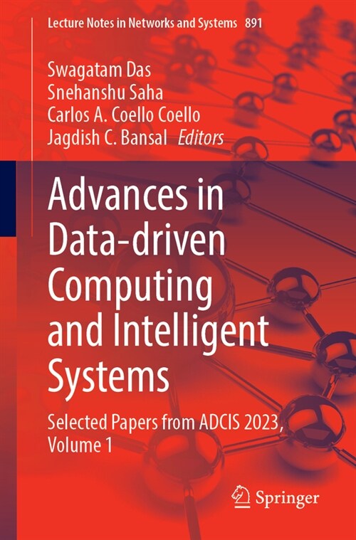 Advances in Data-Driven Computing and Intelligent Systems: Selected Papers from Adcis 2023, Volume 1 (Paperback, 2024)