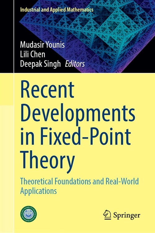 Recent Developments in Fixed-Point Theory: Theoretical Foundations and Real-World Applications (Hardcover, 2024)