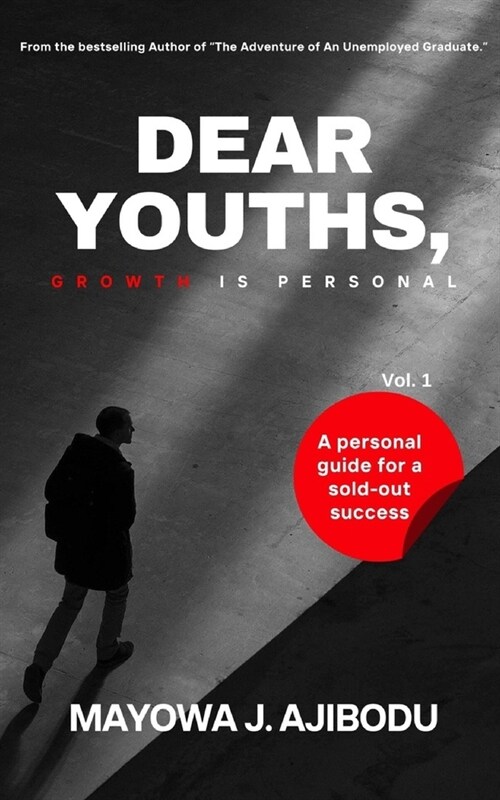 Dear Youths: GROWTH IS PERSONAL: A personal guide for a sold-out success (Paperback)