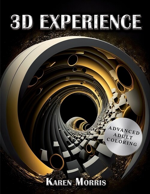 3D Experience: Advanced Adult Coloring Book (Paperback)