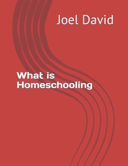 What is Homeschooling (Paperback)