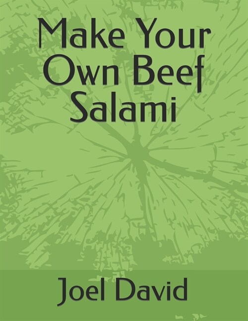 Make Your Own Beef Salami (Paperback)