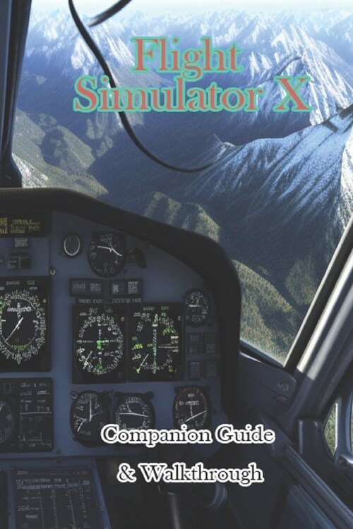 Flight Simulator X Companion Guide & Walkthrough (Paperback)