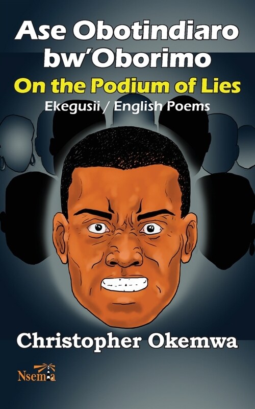 Ase Obotindiaro bwOborimo - On the Podium of Lies (Paperback)