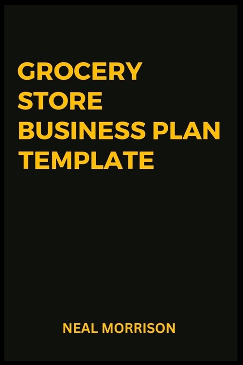 Grocery Store Business Plan (Paperback)
