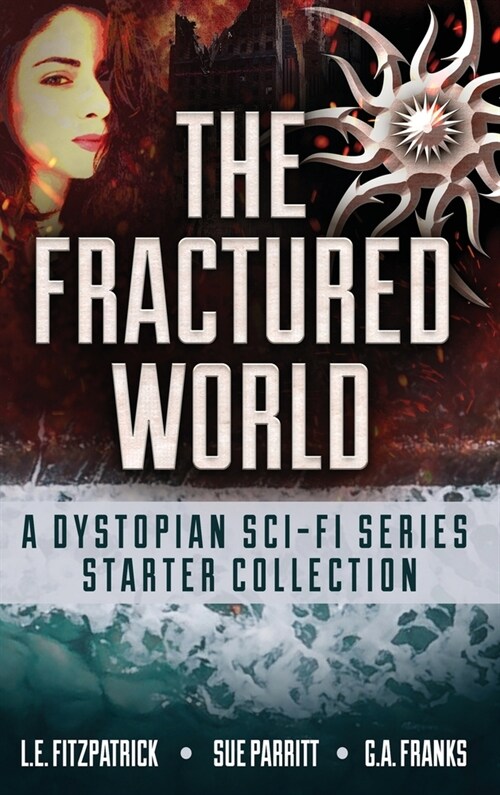 The Fractured World: A Dystopian Sci-Fi Series Starter Collection (Hardcover)