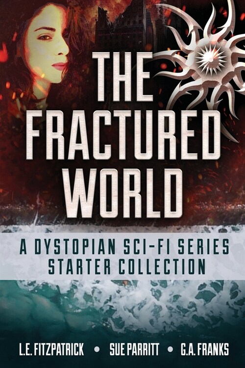 The Fractured World: A Dystopian Sci-Fi Series Starter Collection (Paperback)