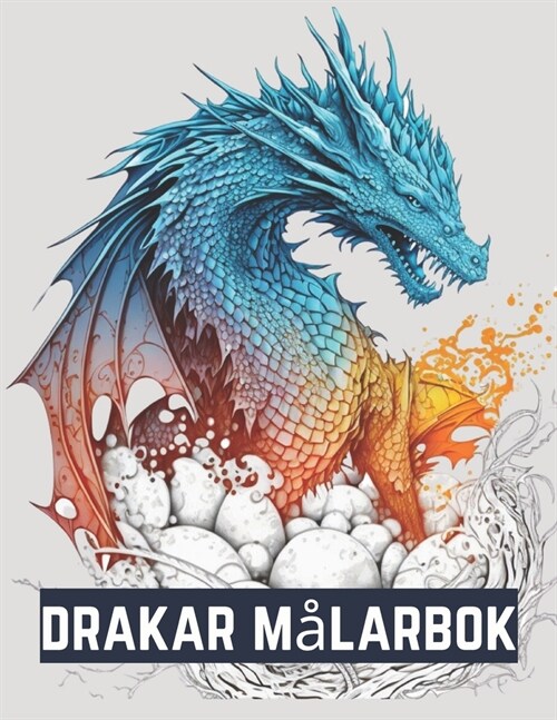 Drakar M?arbok f? Vuxna: 50 Anti-stress m?arbok med drakar f? vuxna och barn (Paperback)