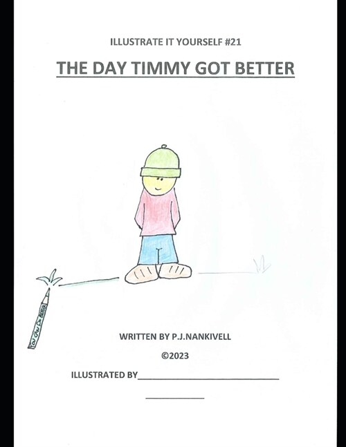 The Day Timmy Got Better (Paperback)