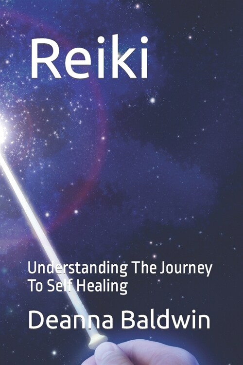 Reiki: Understanding The Journey To Self Healing (Paperback)