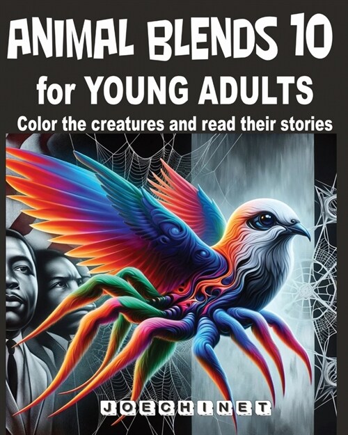 Animal Blends 10 for Young Adults: Justice Unleashed: Championing Civil Rights through Inspiring Stories and Artistic Expression (Paperback)