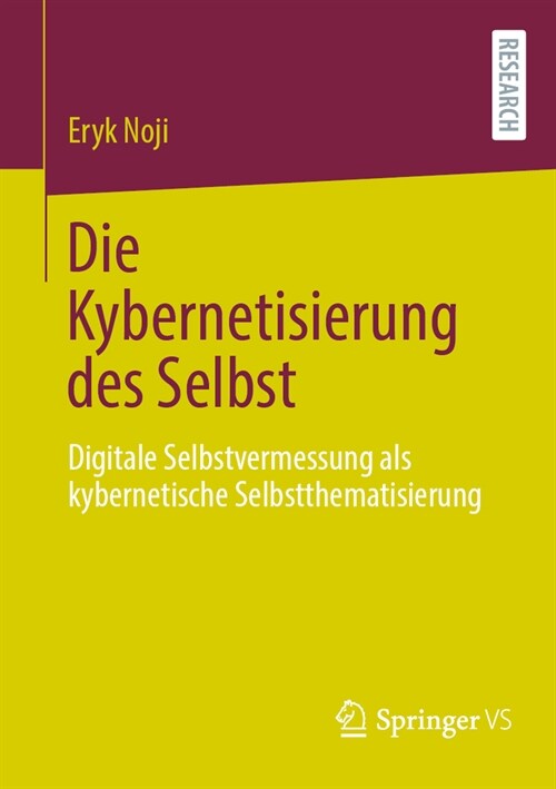 Die Kybernetisierung Des Selbst: Digitale Selbstvermessung ALS Kybernetische Selbstthematisierung (Paperback, 1. Aufl. 2024)