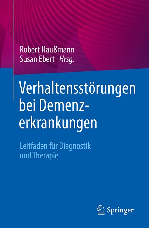 Verhaltensst?ungen Bei Demenzerkrankungen: Leitfaden F? Diagnostik Und Therapie (Paperback, 2024)