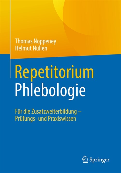 Repetitorium Phlebologie: F? Die Zusatzweiterbildung - Pr?ungs- Und Praxiswissen (Paperback, 1. Aufl. 2024)
