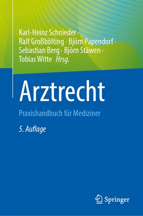 Arztrecht: Praxishandbuch F? Mediziner (Hardcover, 5, 5. Aufl. 2024)