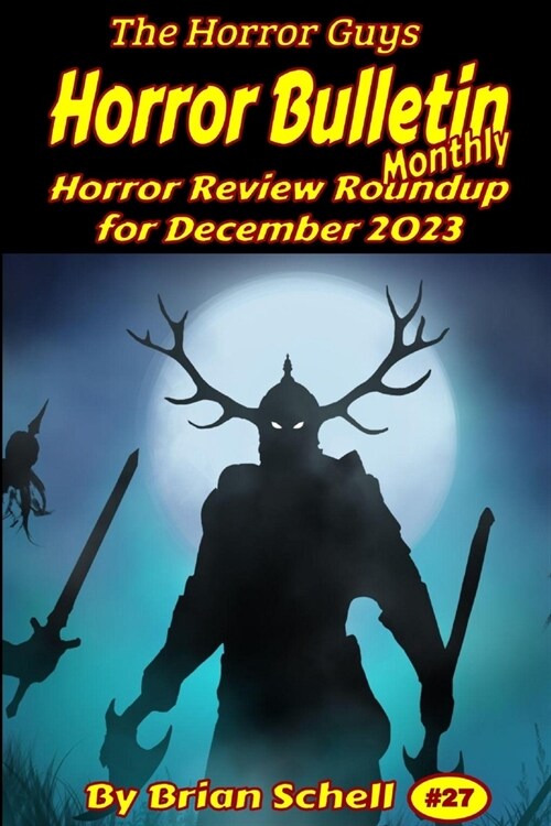 Horror Bulletin Monthly December 2023 (Paperback)