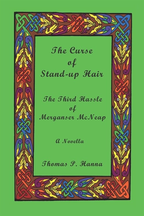 The Curse of Stand-up Hair: The Third Hassle of Merganser McNeap (Paperback)