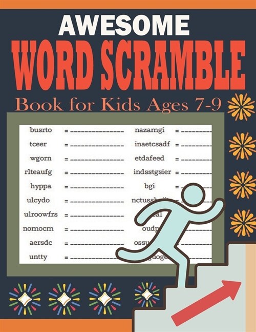 Awesome Word Scramble Book for Kids Ages 7-9: word scramble puzzles for kids with over 3500 words (Paperback)