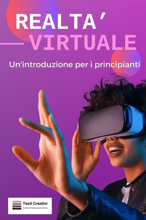 Realt?Virtuale e Realt?Aumentata: Unintroduzione per i principianti (Paperback)