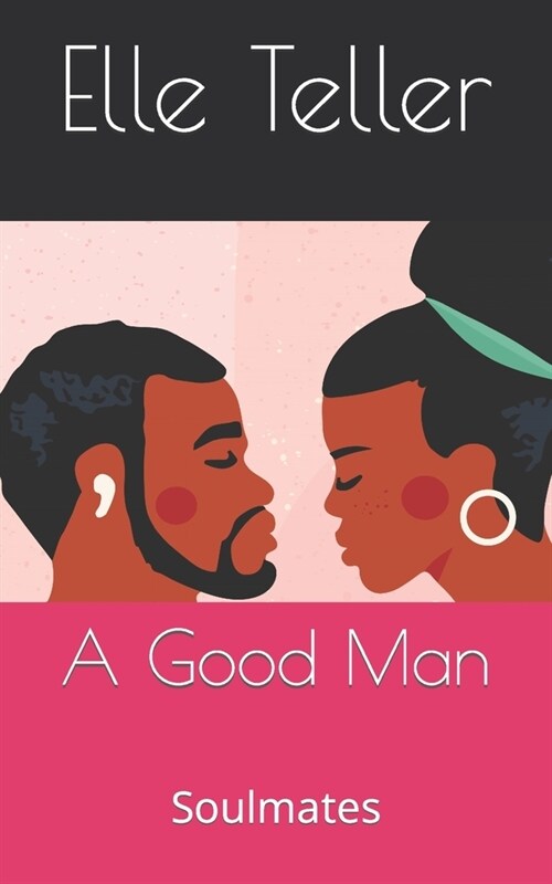 A Good Man: Soulmates (Paperback)