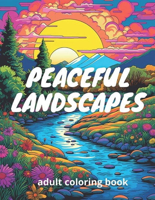 Peaceful landscapes adult coloring book (Paperback)
