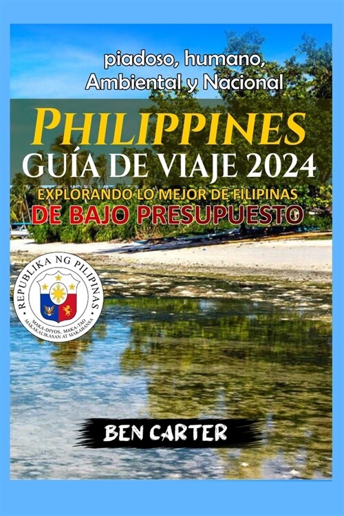 Philippines Gu? de Viaje 2024: Explorando Lo Mejor de Filipinas de Bajo Presupuesto (Paperback)