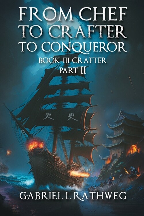 From Chef to Crafter to Conqueror: Book 3 - Crafter Part 2 (Paperback)