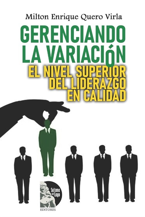 Gerenciando la Variaci?: El nivel superior del liderazgo en calidad (Paperback)