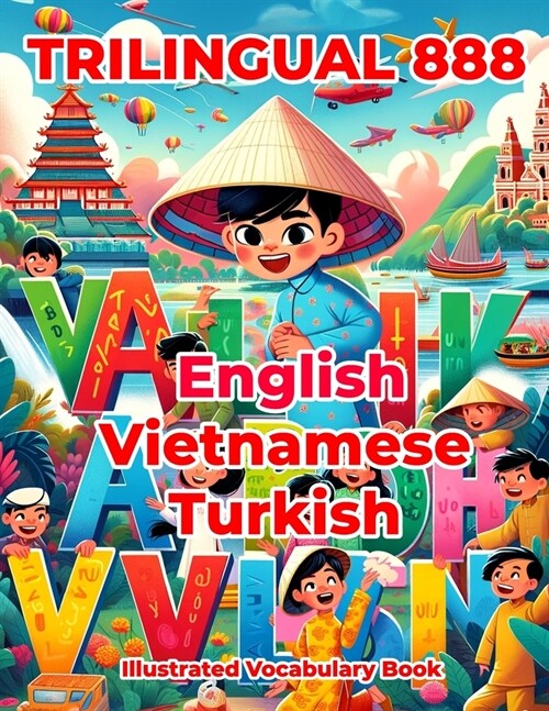 Trilingual 888 English Vietnamese Turkish Illustrated Vocabulary Book: Colorful Edition (Paperback)