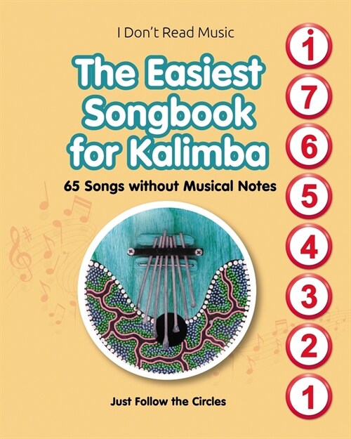 The Easiest Songbook for Kalimba. 65 Songs without Musical Notes (Paperback)