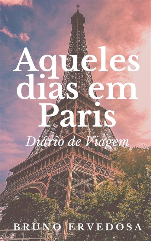 Aqueles Dias em Paris (Paperback)