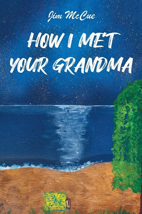 How I Met Your Grandma (Paperback)