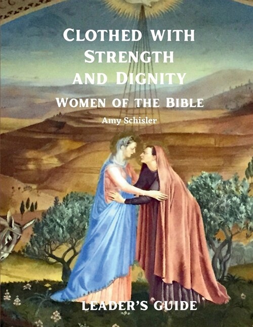 Clothed with Strength and Dignity Leaders Guide (Paperback)