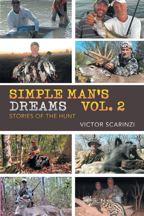 Simple Mans Dreams Vol. 2: Stories of the Hunt (Paperback)