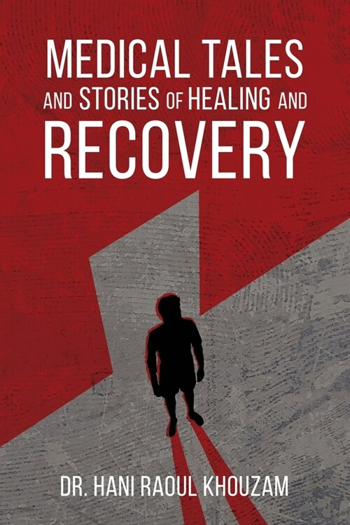 Medical Tales and Stories of Healing and Recovery (Paperback)