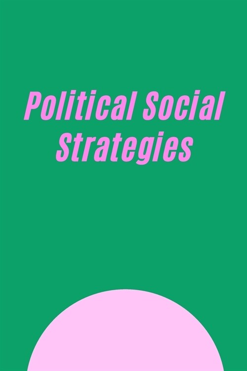 Political Social Strategies (Paperback)