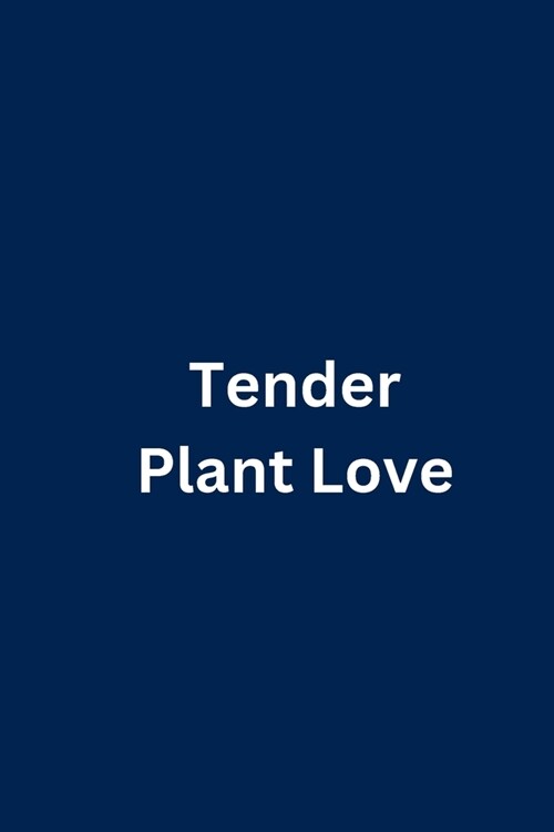 Tender Plant Love (Paperback)