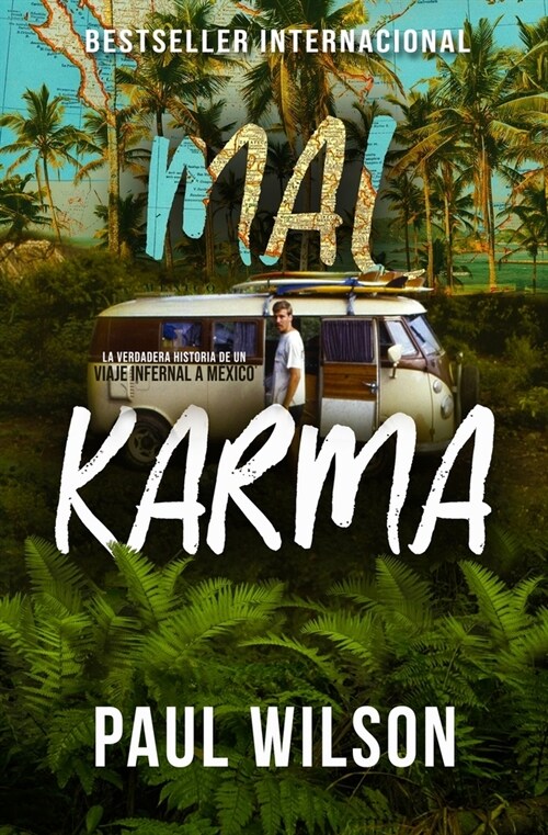 Mal Karma: La verdadera historia de un viaje infernal a M?ico (Idioma Espa?l) (Paperback)