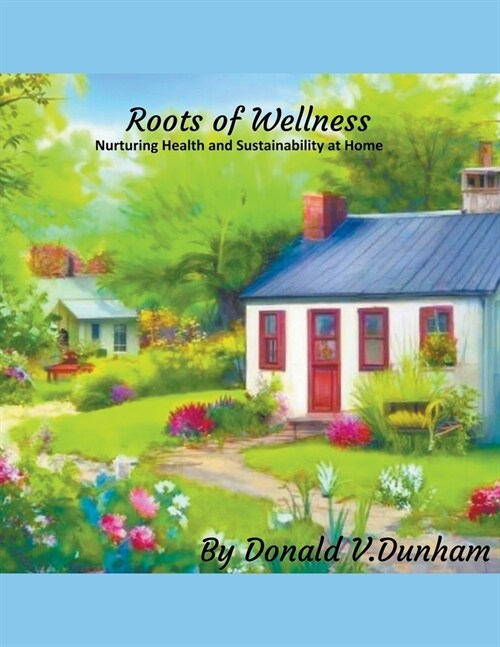 Roots of Wellness (Paperback)