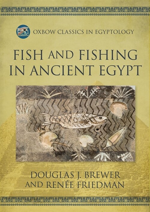 Fish and Fishing in Ancient Egypt (Paperback)