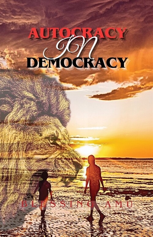 Autocracy in Democracy (Paperback)