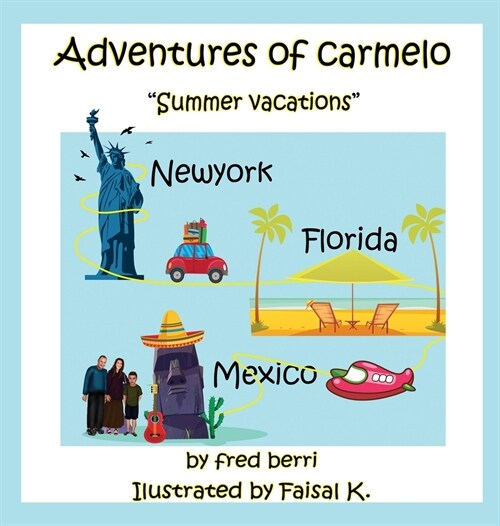 Adventures of Carmelo Summer Vacaton (Hardcover)