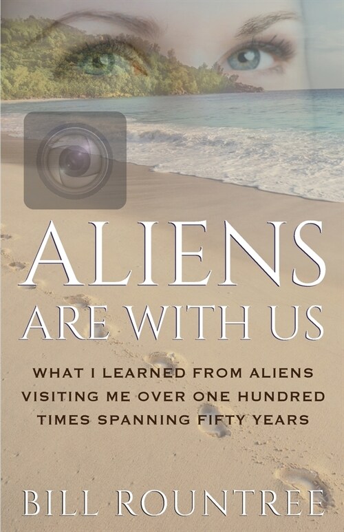 Aliens Are With Us: What I Learned From Aliens Visiting Me Over One Hundred Times Spanning Fifty Years (Paperback)