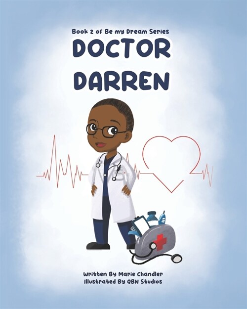 Doctor Darren: A book about big dreams. (Paperback)