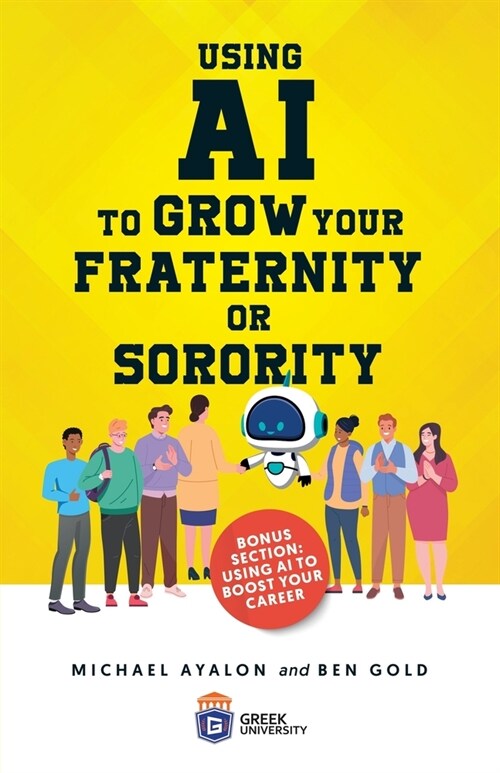 Using AI to Grow Your Fraternity or Sorority (Paperback)