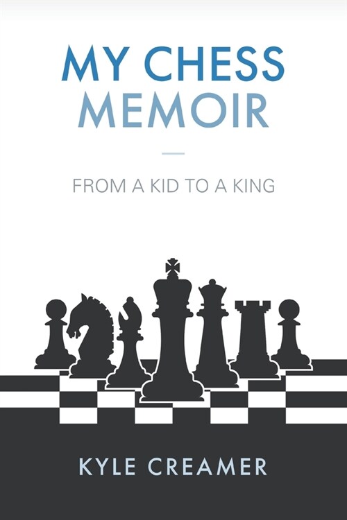 My Chess Memoir: From a Kid to a King (Paperback)