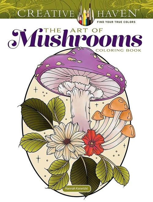 Creative Haven the Art of Mushrooms Coloring Book (Paperback)