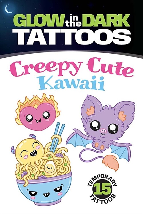 Glow-In-The-Dark Tattoos: Creepy Cute Kawaii (Hardcover)