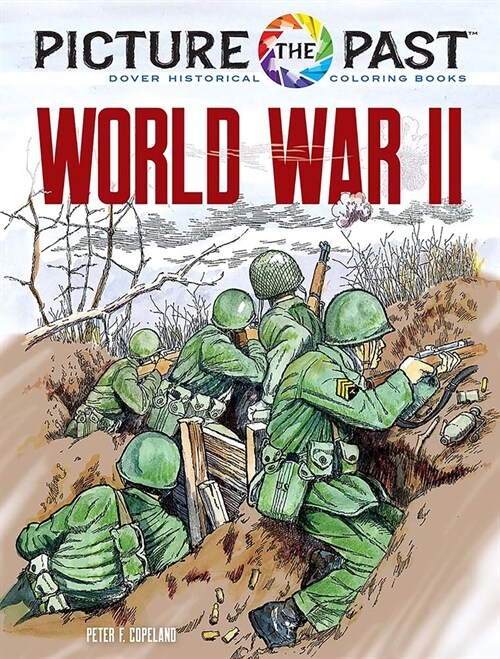 Picture the Past(tm) World War II: Historical Coloring Book (Paperback)