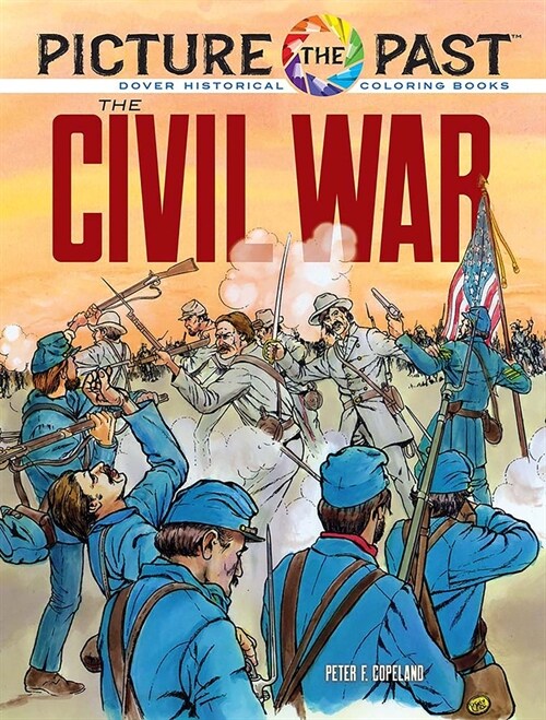 Picture the Past(tm) the Civil War: Historical Coloring Book (Paperback)